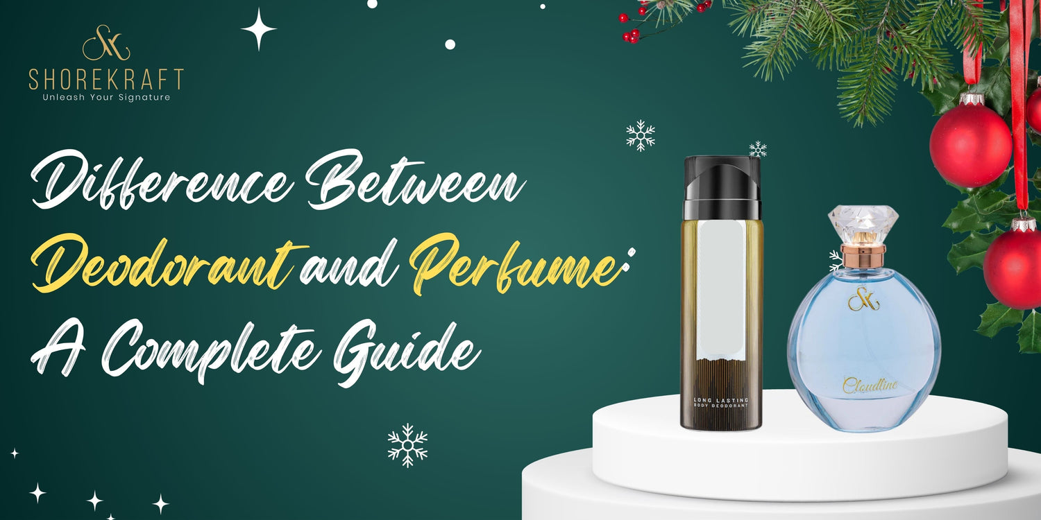 Difference Between Deodorant and Perfume: A Complete Guide